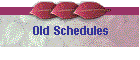 Old Schedules